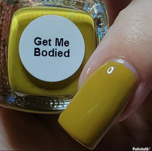 Load image into Gallery viewer, GET ME BODIED